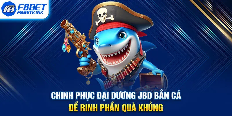 JBD bắn cá